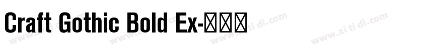 Craft Gothic Bold Ex字体转换 Craft Gothic Bold Ex字体转换